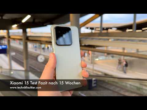 Xiaomi 15 Test Fazit nach 15 Wochen