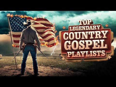 Top Legendary Country Gospel Songs Of All Time - Beautiful Relaxing Country Gospel Music