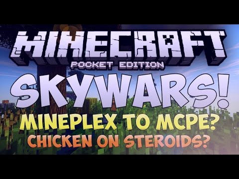 CHICKEN ON STEROIDS!? - Minecraft PE Skywars (0.15.0) Greats News For MCPE! (MCPE Mineplex Server?!)