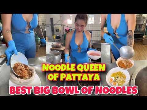 BEST BIG BOWL OF NOODLES BY THE NOODLE QUEEN OF PATTAYA