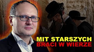 "Mit starszych braci w wierze" - wykład red. Pawła Lisickiego