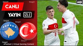 🔴KOSOVA - TÜRKİYE MAÇINI ANINDA İZLE | eFootball Türkçe Simülasyon