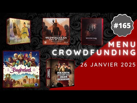 Menu Crowdfunding 26/01/2025 - Baghdad: City of Peace, Teotihuacan, Malediction, Hearts of Iron, etc