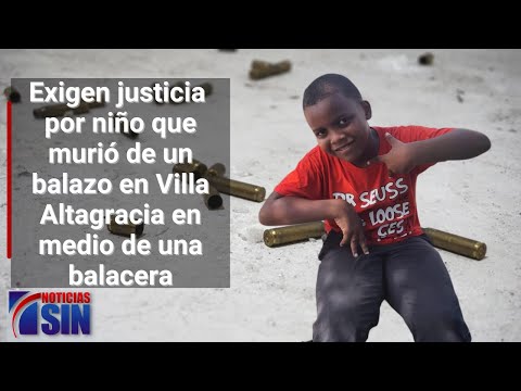 Niño muere de un balazo en Villa Altagracia