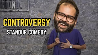 CONTROVERSY - Standup Comedy by Kunal Kamra