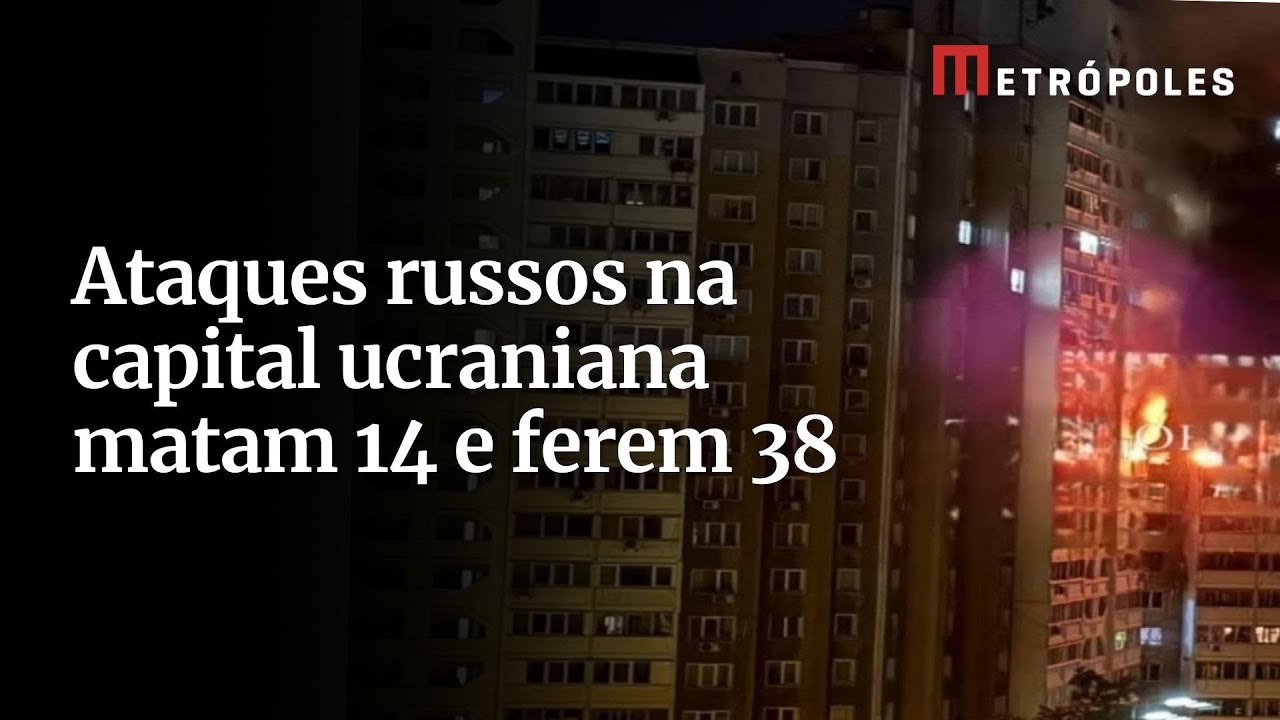 Ataques russos na capital ucraniana matam 14 e ferem 38
