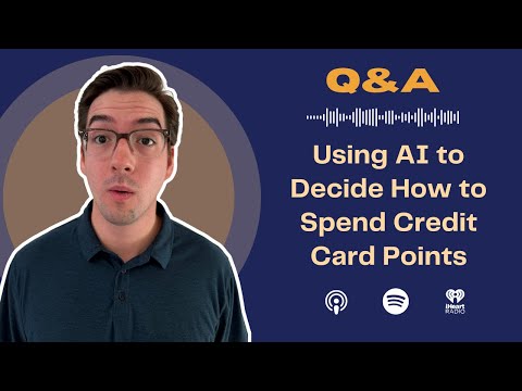 Rich Habits Podcast | Using AI to Decide How to Spend Credit Card Points