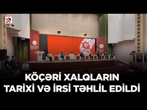 Köçəri xalqların tarixi və irsi təhlil edildi