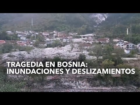 Devastadoras inundaciones en Bosnia dejan al menos 18 muertos y 40 desaparecidos