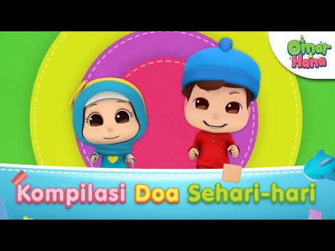 Kumpulan Doa Sehari-hari untuk Anak-anak | Lagu Anak Islami | Omar & Hana