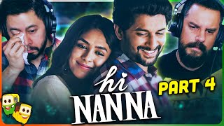 Part 4 - HI NANNA Movie Reaction! | Nani | Mrunal Thakur