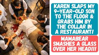 KAREN SLAPS MY 9-YEAR-OLD SON TO THE FLOOR & GRABS HIM BY THE COLLAR IN RESTAURANT! ENTER MAMABEAR!!