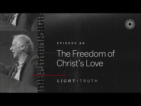 The Freedom of Christ’s Love