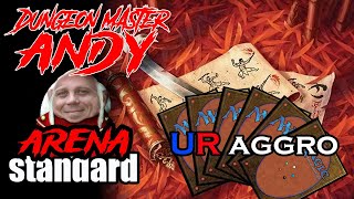 DM Andy plays Magic UR Aggro Standard Arena