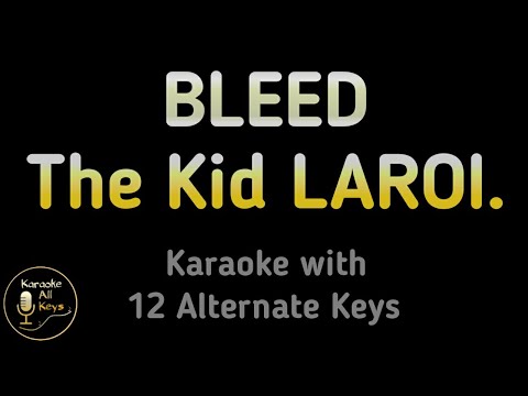 The Kid LAROI – BLEED Karaoke Instrumental Lower Higher Female & Original Key