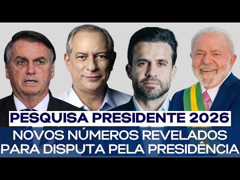 PESQUISA PRESIDENTE: NOVOS NÚMEROS PARA ELEIÇÕES EM 2026