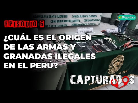 Granadas y armas ilegales: El mercado negro detrás del arsenal de las bandas criminales | EP. 06