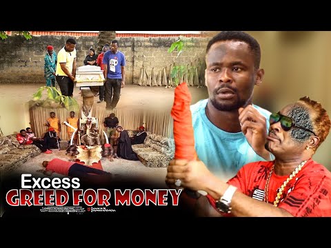 Excess Greed For Money - Nigerian Movie