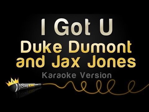 Duke Dumont and Jax Jones – I Got U (Karaoke Version)