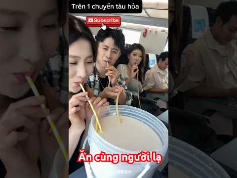 Ăn cùng người lạ trên tàu hỏa và cái kết đầy bất ngờ#shorts #thuthach #shortsviral