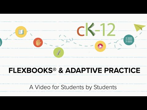 CK-12 FlexBooks® & Adaptive Practice (for Students by Students)