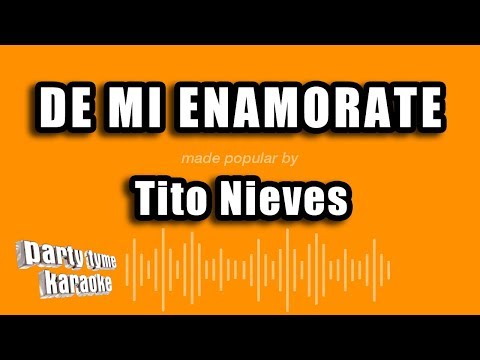 Tito Nieves – De Mi Enamorate (Versión Karaoke)