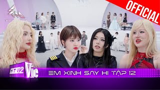 Lộ diện visual cực đỉnh 16 em xinh, cơ trưởng Pháo xuất hiện - Saabirose vào vai người xấu | EXSH