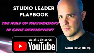 The Role of Partnerships in Game Development - Hendrik Lesser w/ Harry Phokou on The Gaming Playbook