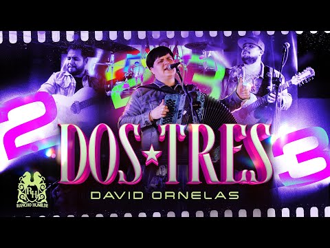 David Ornelas - Dos, Tres [En Vivo]