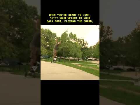 Do you Ollie like you do on a Skateboard or a Snowboard?