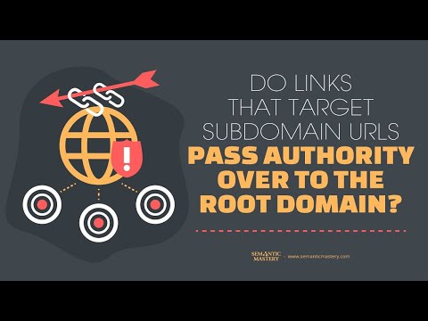 Do Links That Target Subdomain URLs Pass Authority Over To The Root Domain?