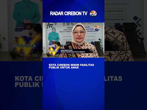 Kota Cirebon Minim Fasilitas Publik Untuk Anak