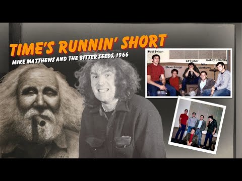 Time's Runnin' Short by Mike Matthews and the Bitter Seeds Blues Band (Original Music 1966)