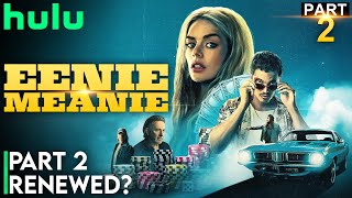 Eenie Meanie 2 Renewed Update and Everything We Know So Far