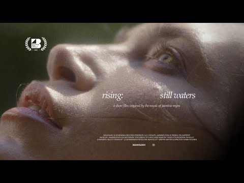 Jasmine Myra - Rising: Still Waters, A Short Film