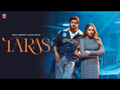 Taras : Nadha Virender Ft. Himanshi Khurana | Gurlez Akhtar | New Punjabi Songs 2024 | Sabba | Song