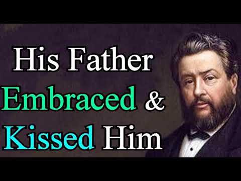 The Prodigal's Return - Charles Spurgeon Audio Sermons