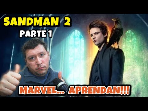 Marvel... aprendan!!!  The Sandman temporada 2 parte 1 (reseña) - alejozaaap