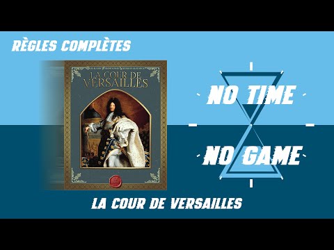 La cour de Versailles - Règles du jeu complètes