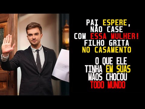 PAI, NÃO CASE COM ESSA MULHER! FILHO GRITA NO CASAMENTO O QUE ELE TINHA NAS MÃOS CHOCOU TODO MUNDO