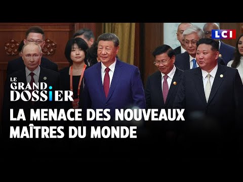 Le Grand Dossier - La menace des nouveaux maîtres du monde｜LCI