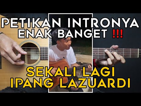 (TUTORIAL GITAR) SEKALI LAGI - IPANG | LENGKAP