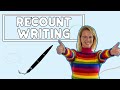 Recount Writing and Structure