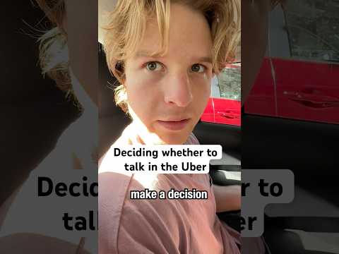 Deciding whether to talk in the Uber