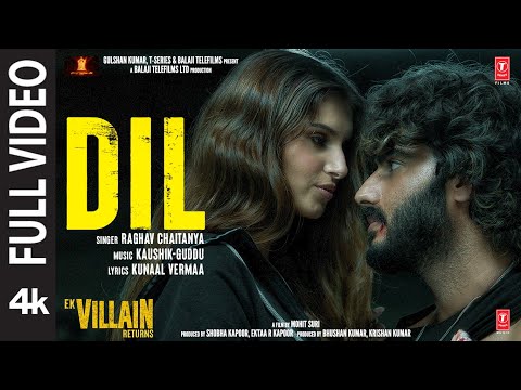 Dil (Full Video) Raghav&#39;s Version : Ek Villain Returns | John, Disha, Arjun, Tara | Kaushik-Guddu