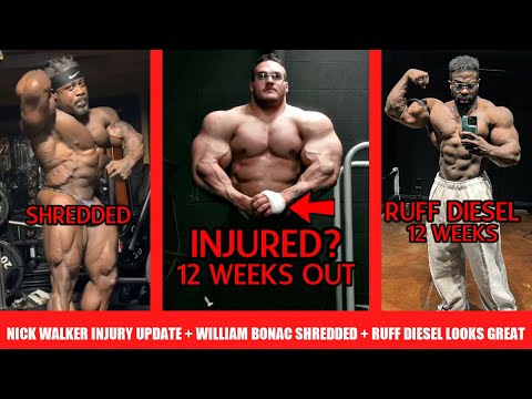 Nick Walker Injury and Physique Update + William Bonac Shredded 2 Weeks Out + Ruff Diesel Returns