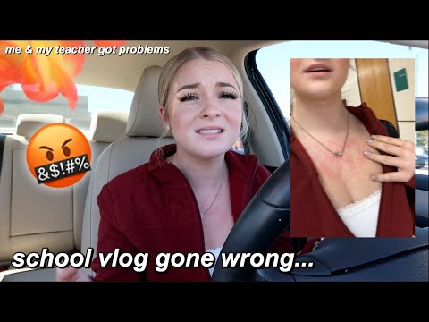 school vlog gone WRONG.. *me and my teacher got problems*