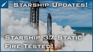SpaceX Starship Updates! Starship Flight 10 Testing With Starship 37! TheSpaceXShow