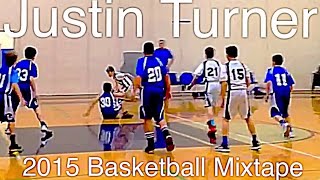 Justin Turner 2015 Basketball Mix