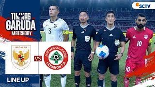 Indonesia vs Lebanon | Line Up & Kick Off Timnas Garuda MatchDay